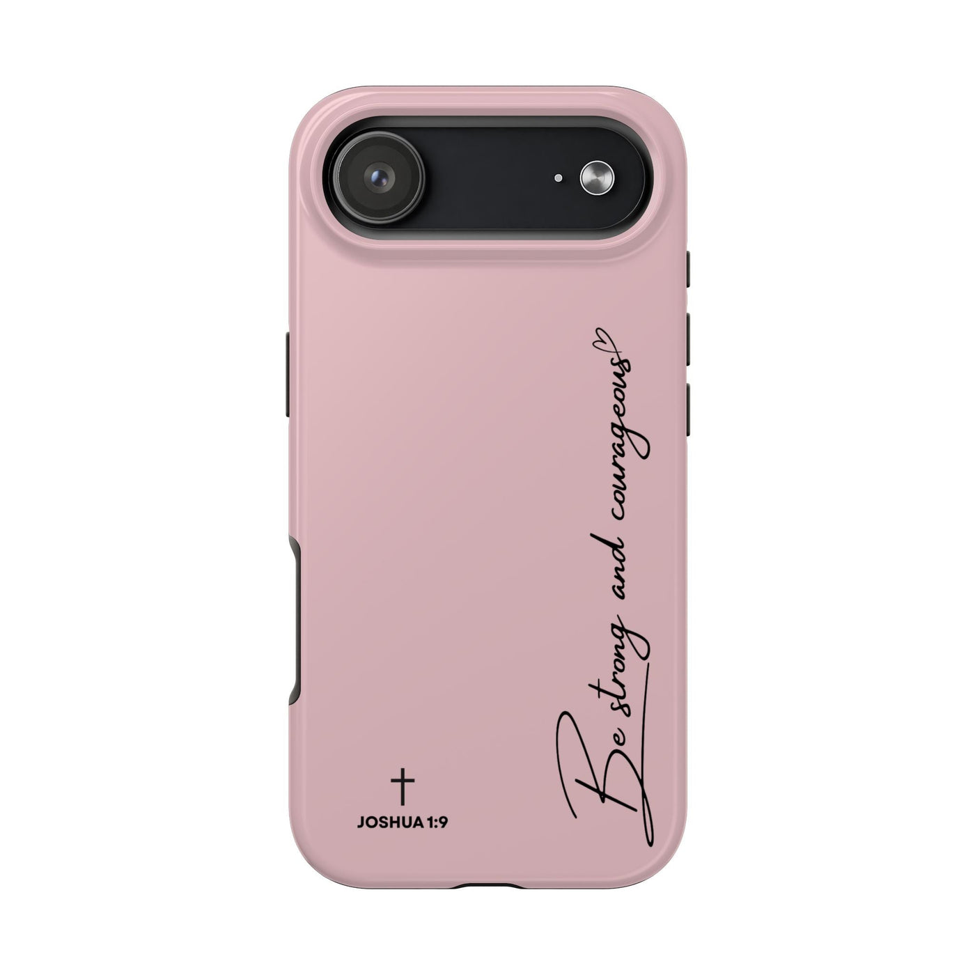 Inspirational tough phone case with "Be Strong and Courageous" scripture design, durable pink protective cover for iPhone and Samsung