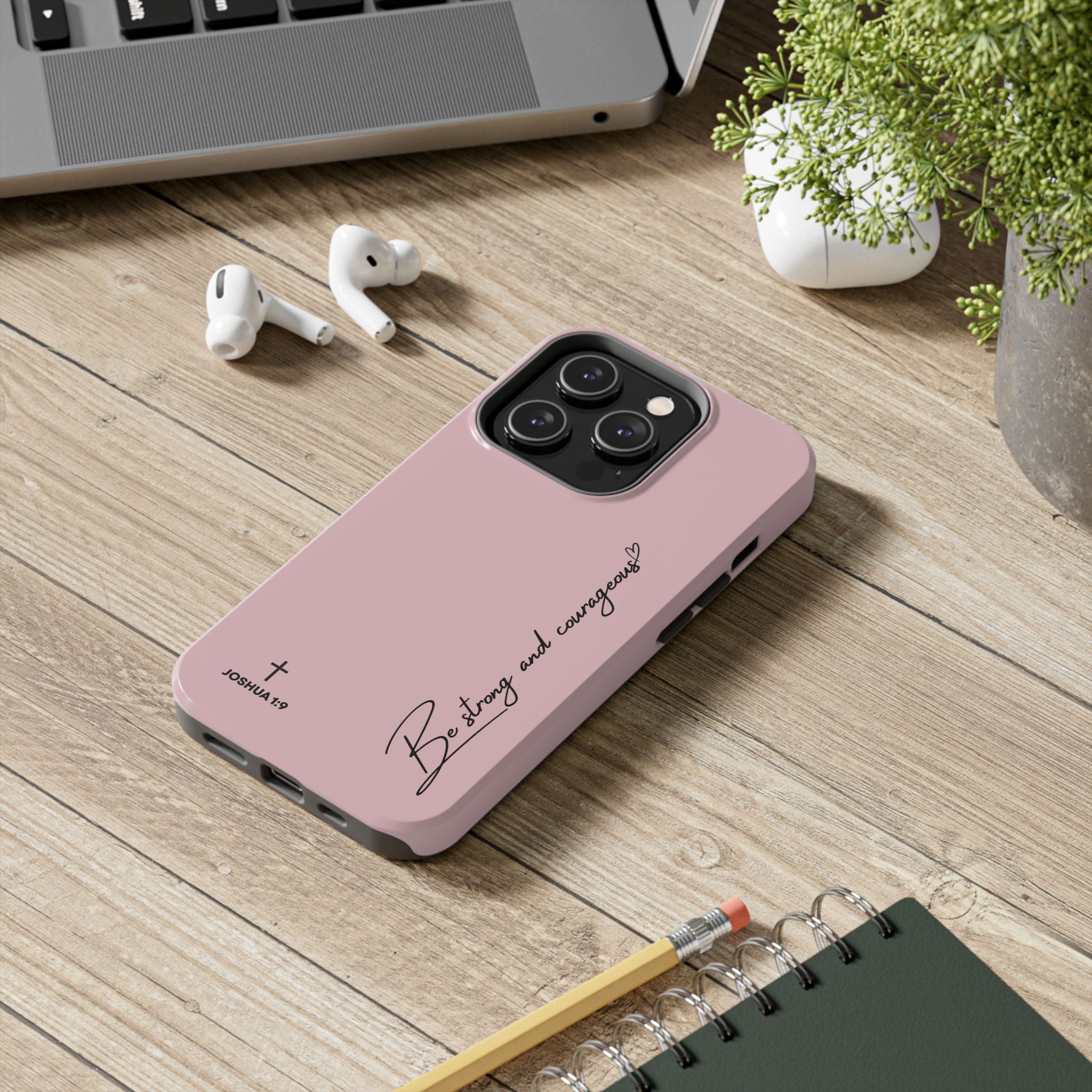 Inspirational Tough Phone Cases, Be Strong & Courageous, Motivational Phone Cover, Christian Gift, Everyday Use, Unique Design