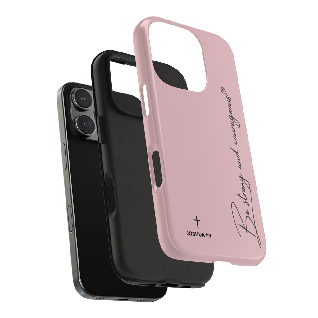 Inspirational Tough Phone Cases, Be Strong & Courageous, Motivational Phone Cover, Christian Gift, Everyday Use, Unique Design